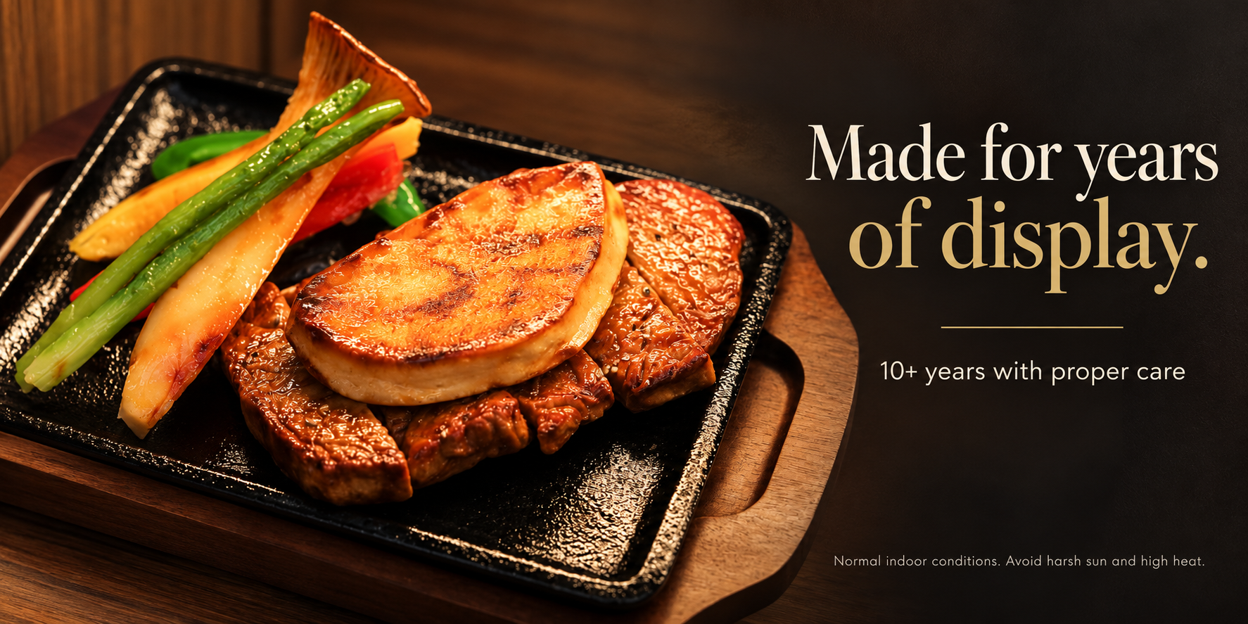 Made for years of display graphic beside a steak and foie gras food replica, noting 10+ years with proper care