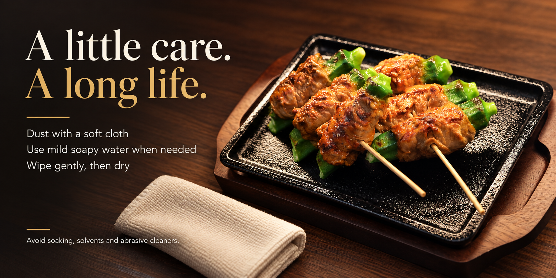A little care, a long life graphic beside yakitori food replicas, listing dusting, mild soapy water and gentle drying